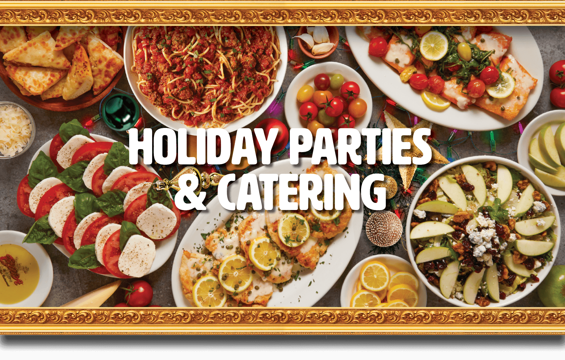 Holidays and catering at Buca di Beppo.