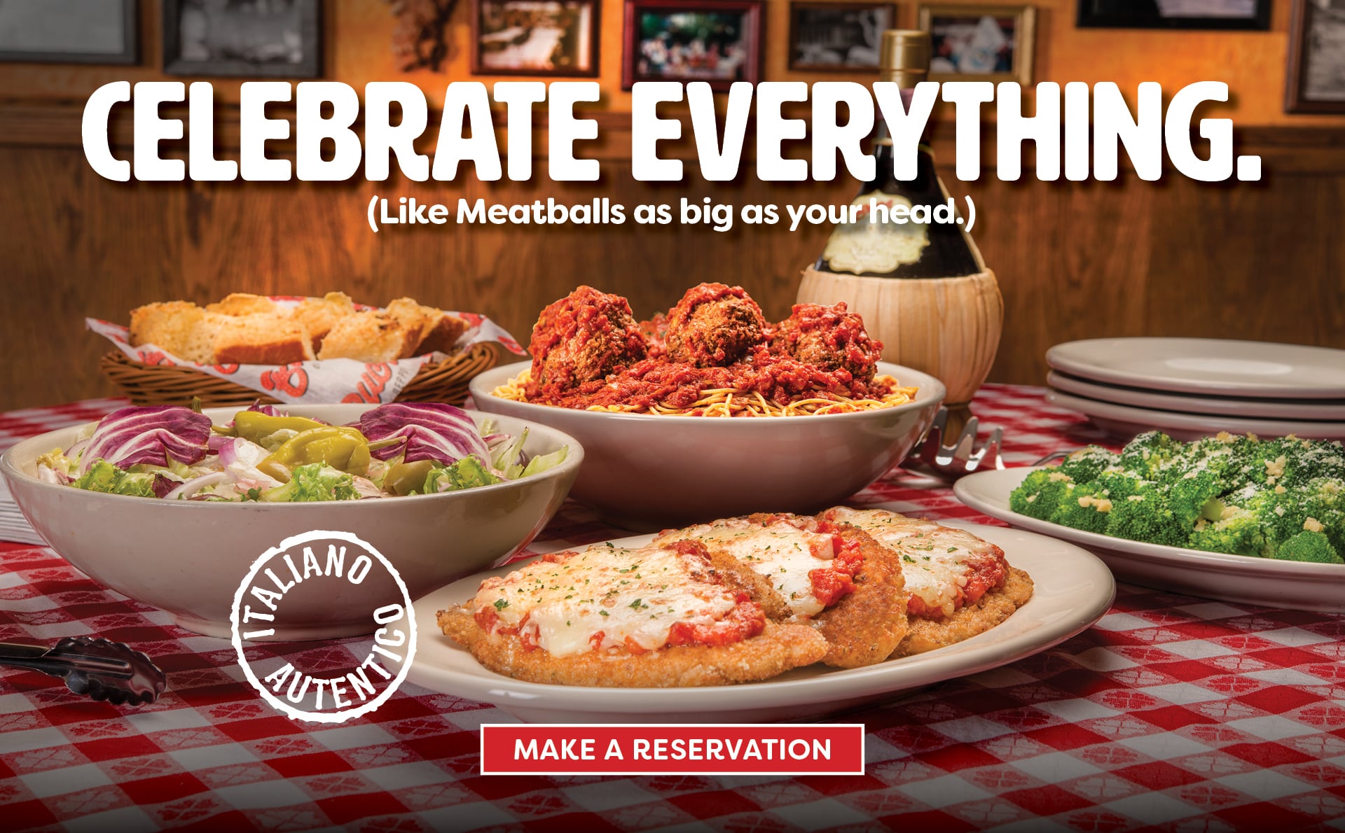 Celebrate Everything. Like meatballs as big as your head. Click to make a reservation.