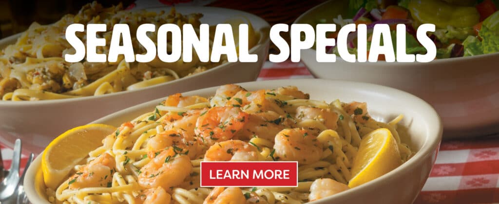 Seasonal Specials Learn More