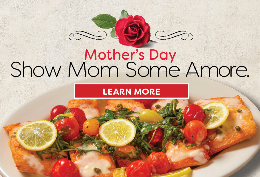 Show Mom Some Amore for Mothers Day. Learn More.